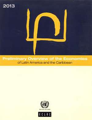 Preliminary Overview of the Economies of Latin America and the Caribbean: 2013 de United Nations