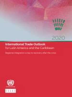 International Trade Outlook for Latin America and the Caribbean 2020 de United Nations