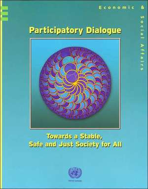 Participatory Dialogue: Toward a Stable, Safe and Just Society for All de Not Available (NA)