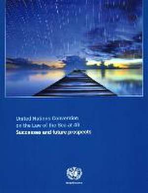 The United Nations Convention on the Law of the Sea at 40 de United Nations Publications