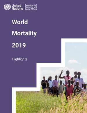 World Mortality 2019 Highlights de United Nations