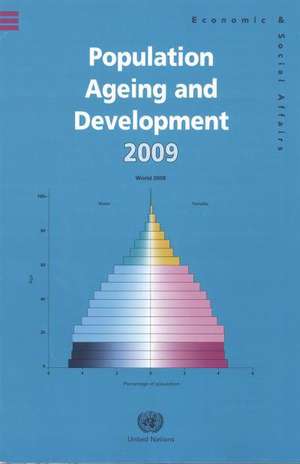 Population Ageing and Development de UNITED NATIONS.DEPARTMENT OF ECONOMIC AND SOCIAL AFFAIRS. POPULATION DIVISION