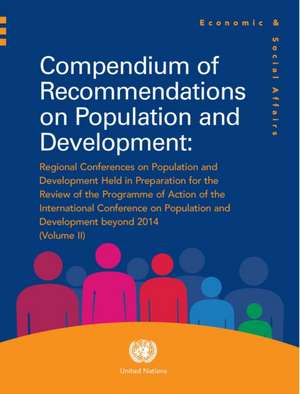 Compendium of Recommendations on Population and Development: Regional Conferences on Population and Development Held in Preparation for the de United Nations