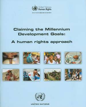 Claiming the Millennium Development Goals: A Human Rights Approach de Bernan