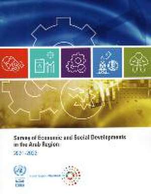 Survey of Economic and Social Developments in the Arab Region 2021-2022 de United Nations Publications