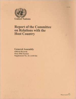 Report of the Committee on Relations with the Host Country de United Nations