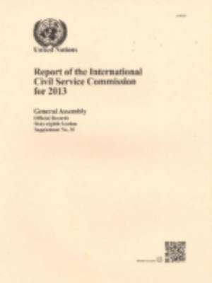 Report of the International Civil Service Commission for 2013 de United Nations