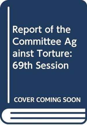 Report of the Committee Against Torture