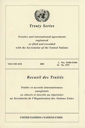 United Nations Treaty Series/Recuel Des Traites: Treaties and International Agreements Registered of Filed and Recorded with the Secretariat of the Un de United Nations