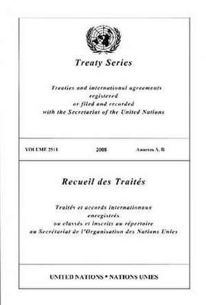 Treaty Series 2511 2008: Annexes A, B de United Nations