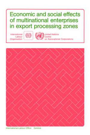 Economic and social effects of multinational enterprises in export processing zones de Ilo