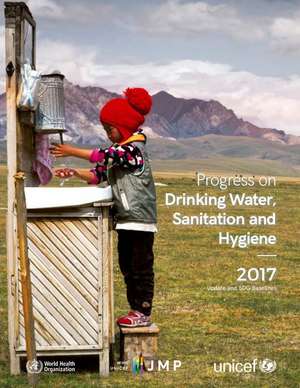 Progress on Drinking-Water, Sanitation and Hygiene de World Health Organization