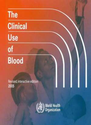 Clinical Use of Blood de World Health Organization