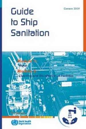 Guide to Ship Sanitation de Collaborating Centre for Mental Health Research and Training World Health Organization