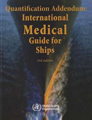 Quantification Addendum: International Medical Guide for Ships de World Health Organization