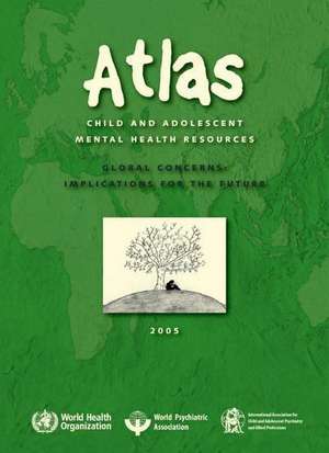 Atlas: Child and Adolescent Mental Health Resources de Who