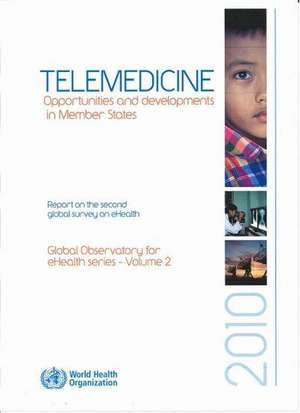 Telemedicine: Opportunities and Developments in Member States de World Health Organization