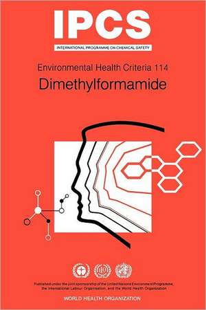 Dimethylformamide: Environmental Health Criteria Series No 114 de ILO