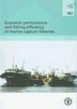 Economic Performance and Fishing Efficiency of Marine Captu de Food and Agriculture Organization of the United Nations