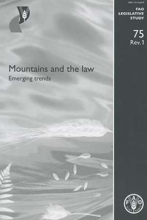 Mountains and the Law: Emerging Trends de Food and Agriculture Organization of the