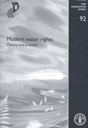 Modern Water Rights: Theory and Pratice de Food and Agriculture Organization of the