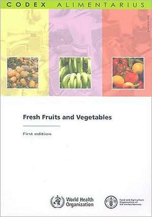 Fresh Fruits and Vegetables de World Health Organization