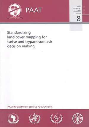 Standardizing Land Cover Mapping for Tsetse and Trypanosomiasis Decision Making de Giuliano Cecchi