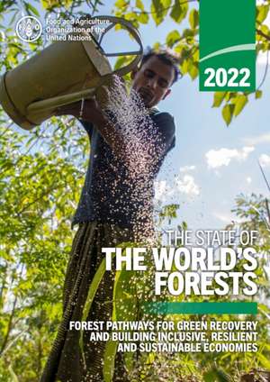 The State of the World's Forests 2022 de Food & Agriculture Organization