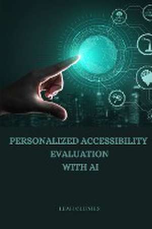 Personalized Accessibility Evaluation with AI de Leah Clunies