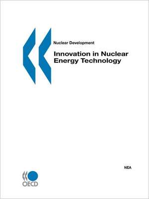 Nuclear Development Innovation in Nuclear Energy Technology de OECD Publishing