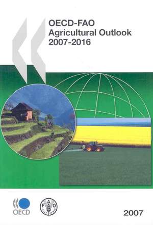 OECD-Fao Agricultural Outlook 2007 de Publishing Oecd Publishing