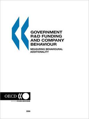 Government R&d Funding and Company Behaviour: Measuring Behavioural Additionality de OECD Publishing