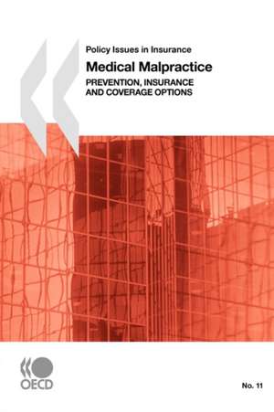 Medical Malpractice: Prevention, Insurance, and Coverage Options de Oecd Publishing