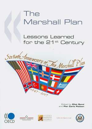 The Marshall Plan: Lessons Learned for the 21st Century de Eliot Sorel