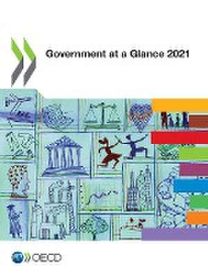 GOVERNMENT AT A GLANCE 2021 de Organisation for Economic Co-operation and Development