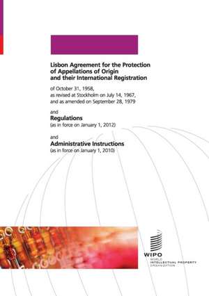 Lisbon Agreement for the Protection of Appellations of Origin and Their International Registration: Cuestiones Juridicas y Opciones Practicas Para Museos, Bibliotecas y Archi