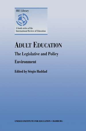 Adult Education - The Legislative and Policy Environment de Sérgio Haddad