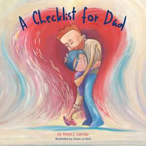 A Checklist for Dad de Tricia L Larose