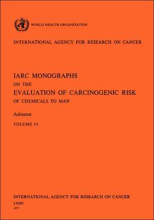 Asbestos. IARC Vol 14 de World Health Organization