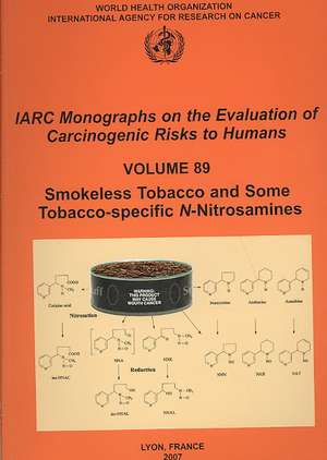 Smokeless Tobacco and Some Tobacco-Specific N-Nitrosamines de International Agency for Research On Can