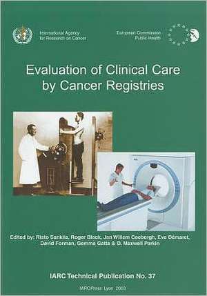 Evaluation of Clinical Care by Cancer Registries de Risto Sankila