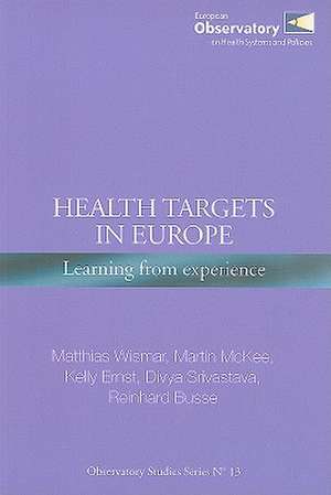 Health Targets in Europe: Learning from Experience de Matthias Wismar