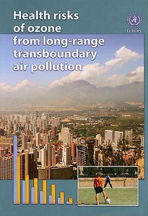 Health Risks of Ozone from Long-Range Transboundary Air Pollution de Markus Amann