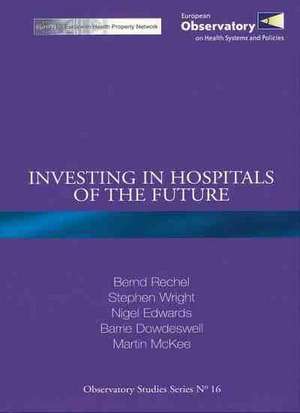 Investing in Hospitals of the Future de B. Rechel