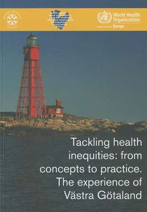 Tackling Health Inequities: From Concepts to Practice de World Health Organization Regional Offic