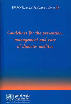 Guidelines for the Prevention Management and Care of Diabetes Mellitus de O. M. N. Khatib