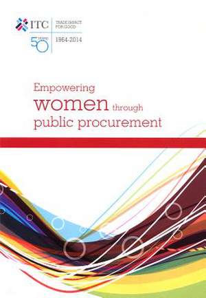 Empowering Women Through Public Procurement de United Nations