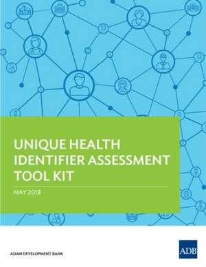 Unique Health Identifier Assessment Tool Kit de Asian Development Bank