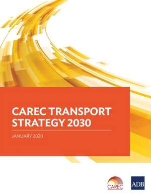 CAREC Transport Strategy 2030 de Asian Development Bank