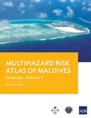 Multihazard Risk Atlas of Maldives de Asian Development Bank